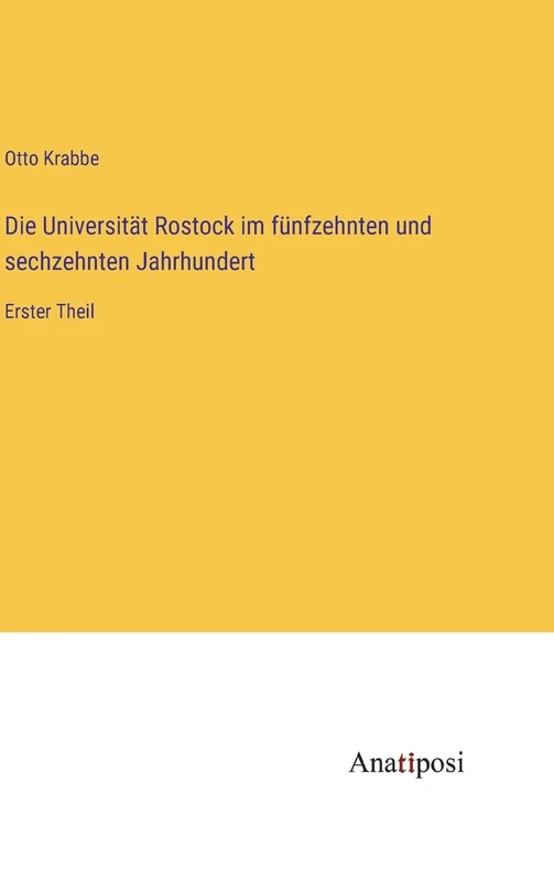 Die Universität Rostock im fünfzehnten und sechzehnten Jahrhundert: Erster Theil - Image 1
