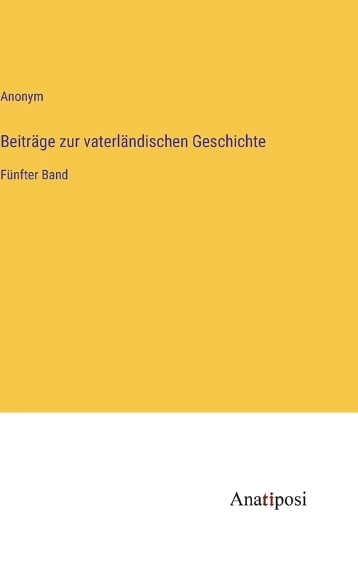 Beiträge zur vaterländischen Geschichte: Fünfter Band