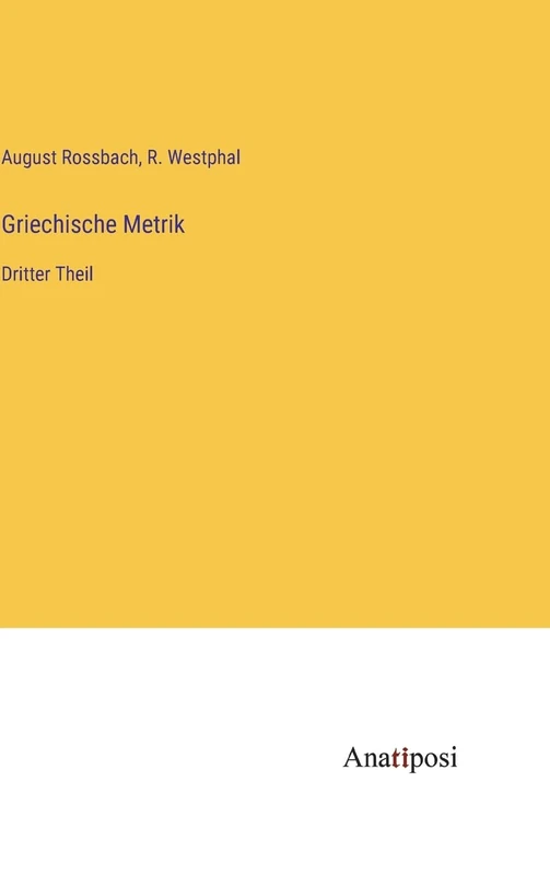 Griechische Metrik: Dritter Theil