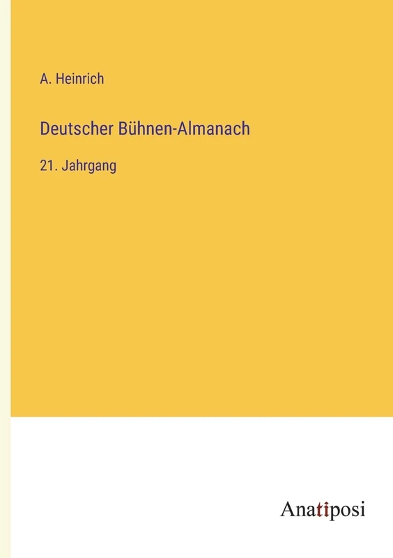 Deutscher Bühnen-Almanach: 21. Jahrgang