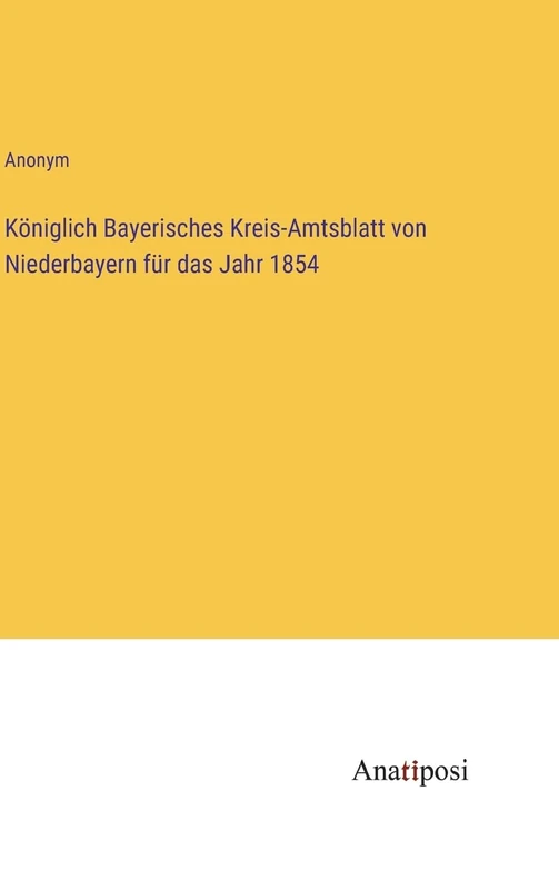 Königlich Bayerisches Kreis-Amtsblatt von Niederbayern für das Jahr 1854 - Image 1
