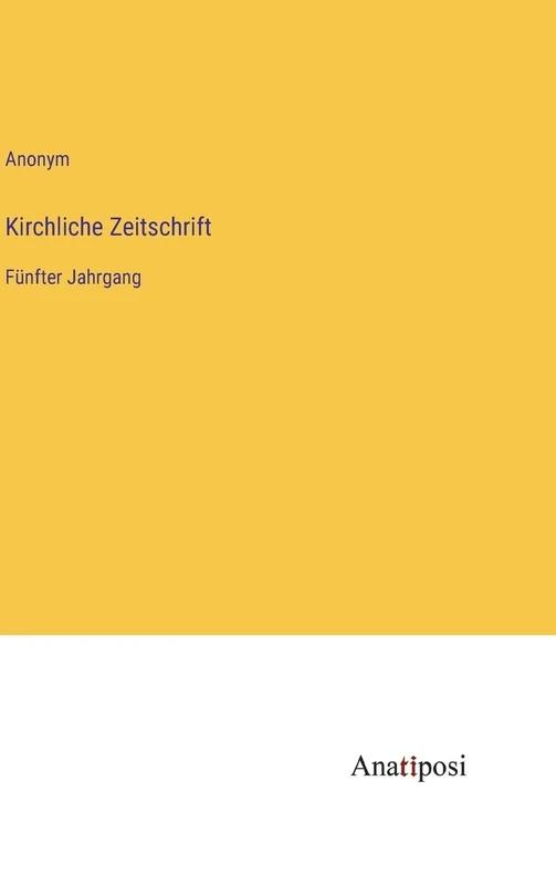 Kirchliche Zeitschrift: Fünfter Jahrgang