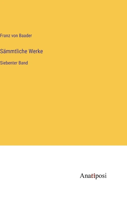 Sämmtliche Werke: Siebenter Band