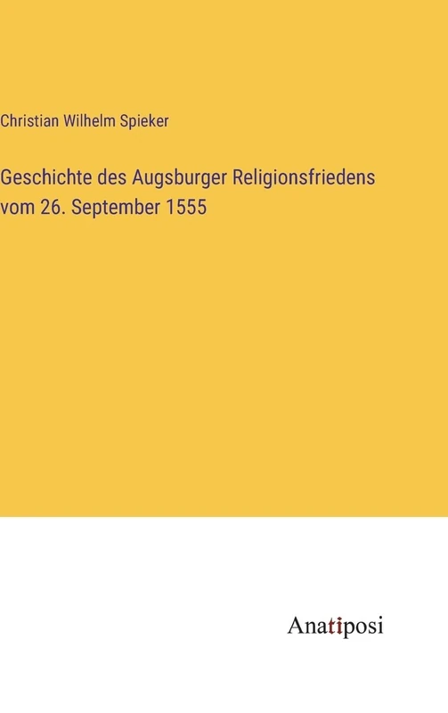Geschichte des Augsburger Religionsfriedens vom 26. September 1555 - Image 1