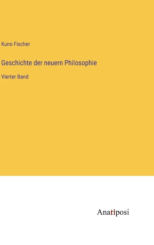 Geschichte der neuern Philosophie: Vierter Band