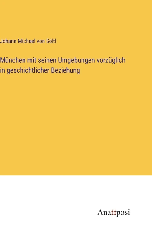 München mit seinen Umgebungen vorzüglich in geschichtlicher Beziehung - Image 1