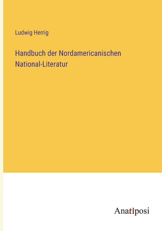 Handbuch der Nordamericanischen National-Literatur