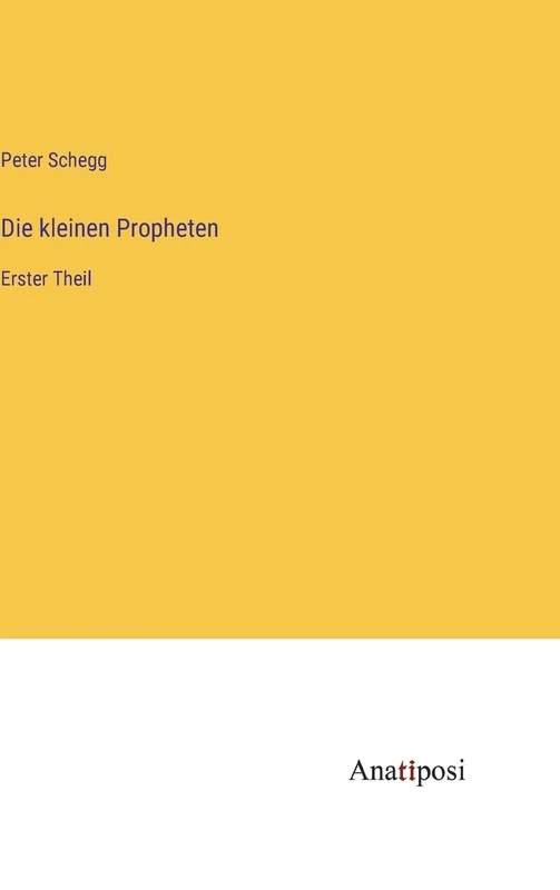 Die kleinen Propheten: Erster Theil
