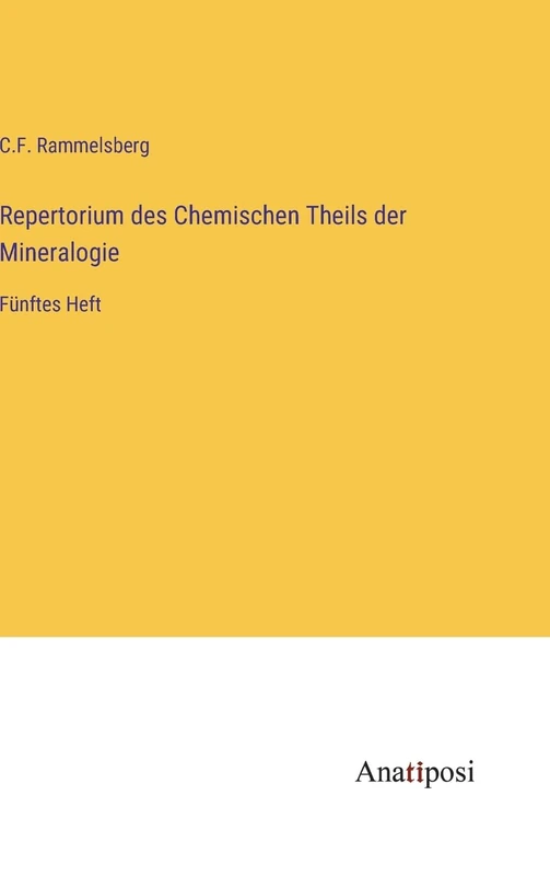 Repertorium des Chemischen Theils der Mineralogie: Fünftes Heft