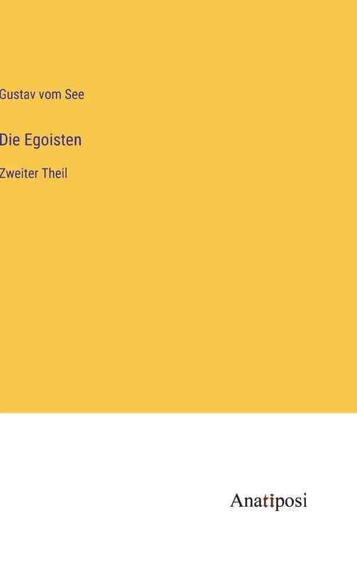 Die Egoisten: Zweiter Theil