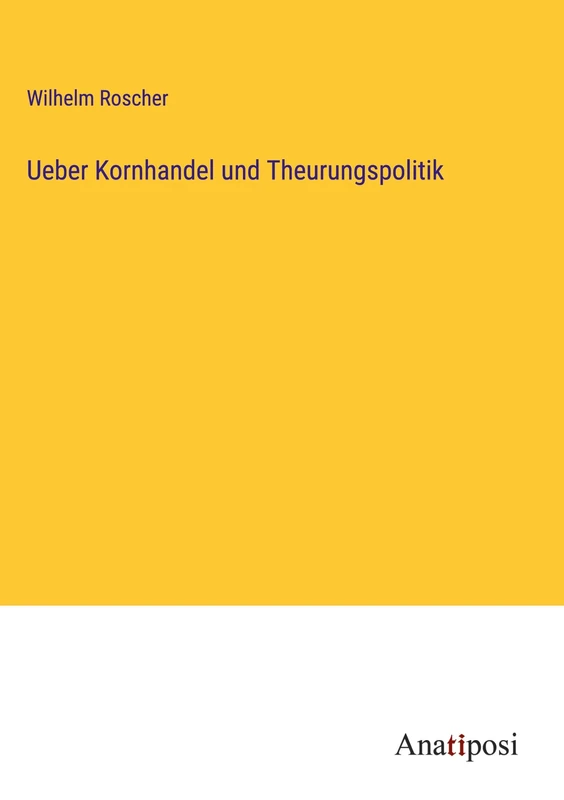 Ueber Kornhandel und Theurungspolitik