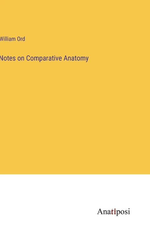 Notes on Comparative Anatomy - Image 1