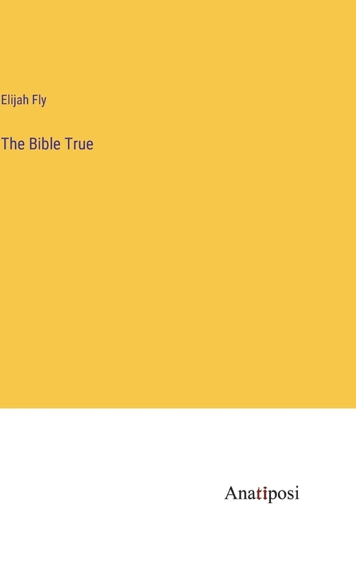 The Bible True