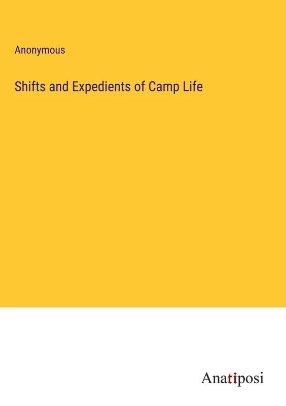 Shifts and Expedients of Camp Life - Image 1