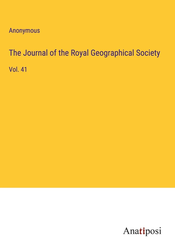 The Journal of the Royal Geographical Society: Vol. 41 - Image 1