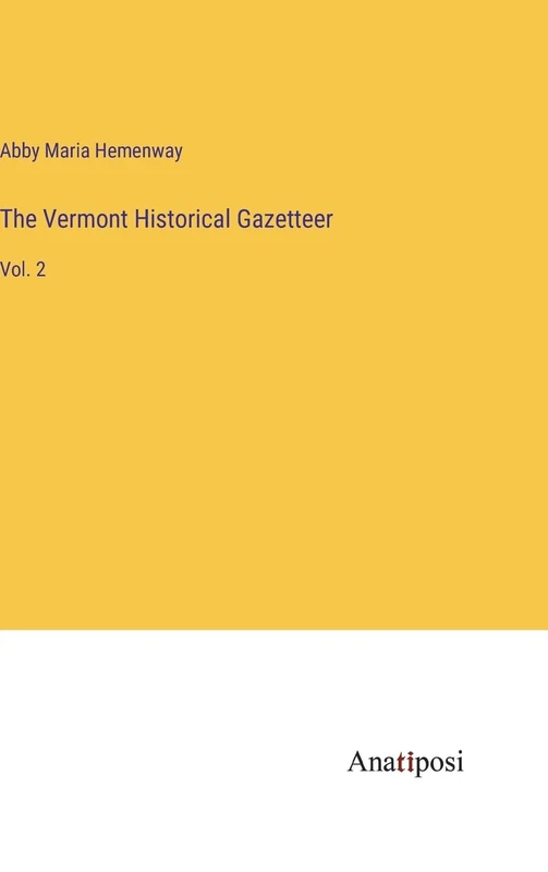 The Vermont Historical Gazetteer: Vol. 2
