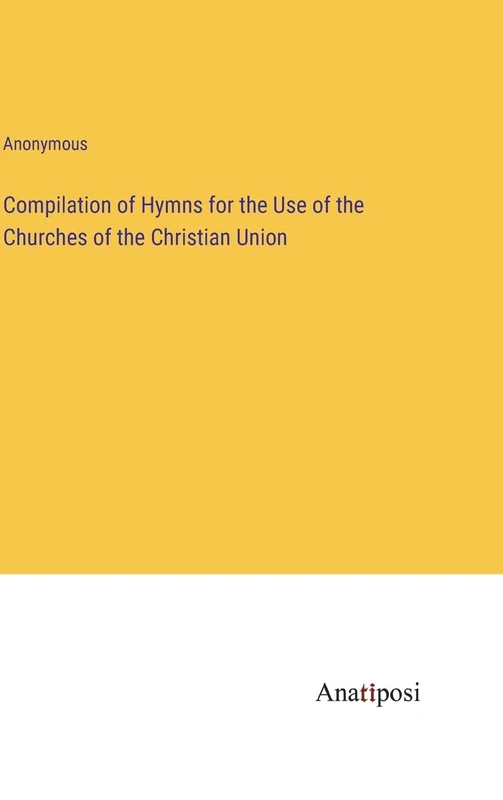 Compilation of Hymns for the Use of the Churches of the Christian Union