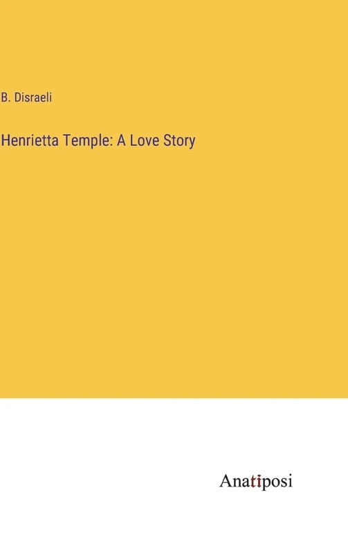 Henrietta Temple: A Love Story