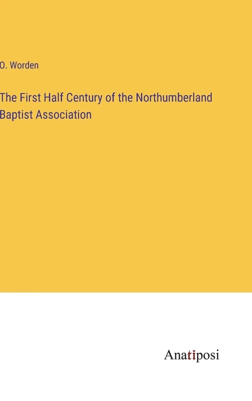 The First Half Century of the Northumberland Baptist Association - Image 1