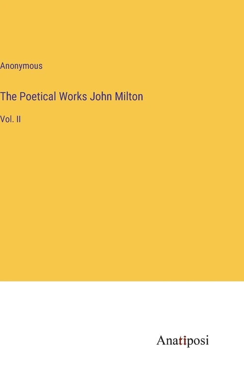 The Poetical Works John Milton: Vol. II