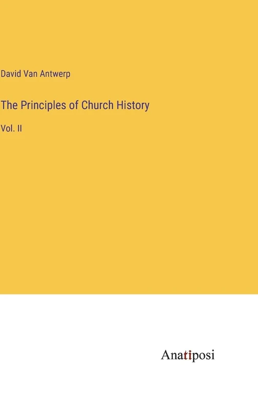 The Principles of Church History: Vol. II - Image 1