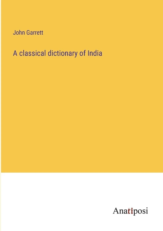 A classical dictionary of India