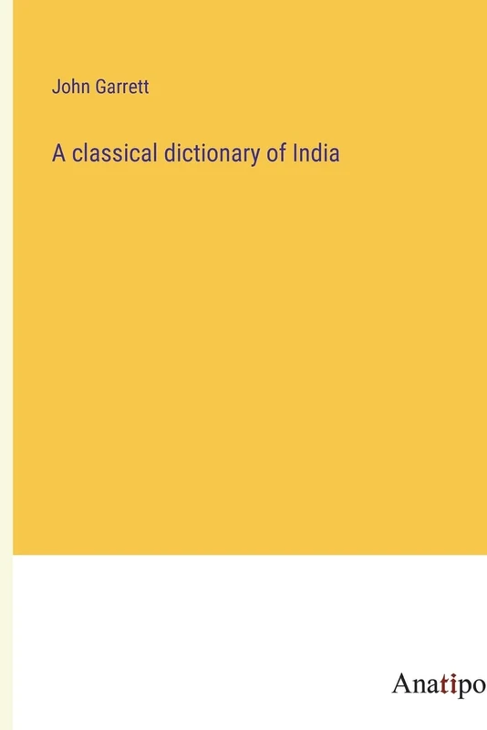 A classical dictionary of India