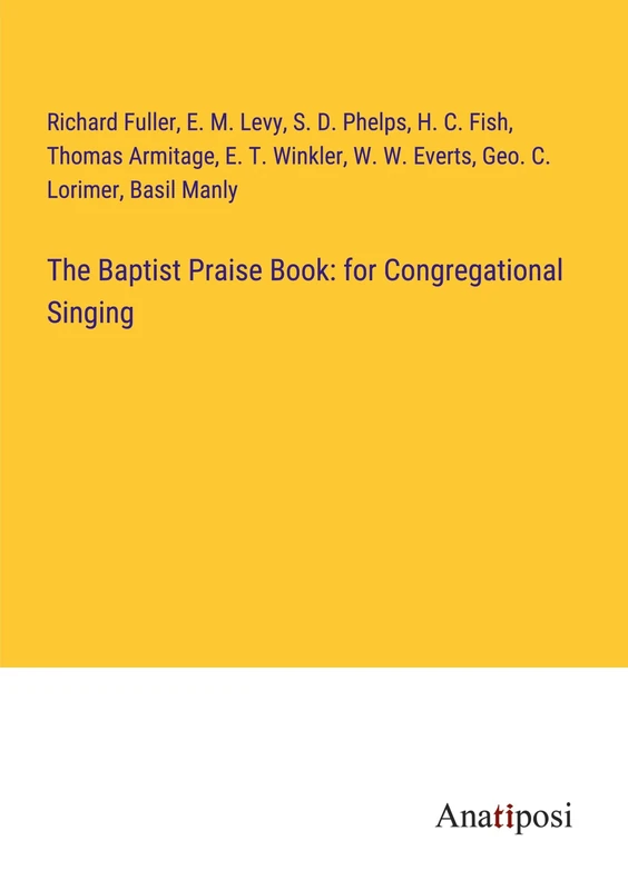 The Baptist Praise Book: for Congregational Singing