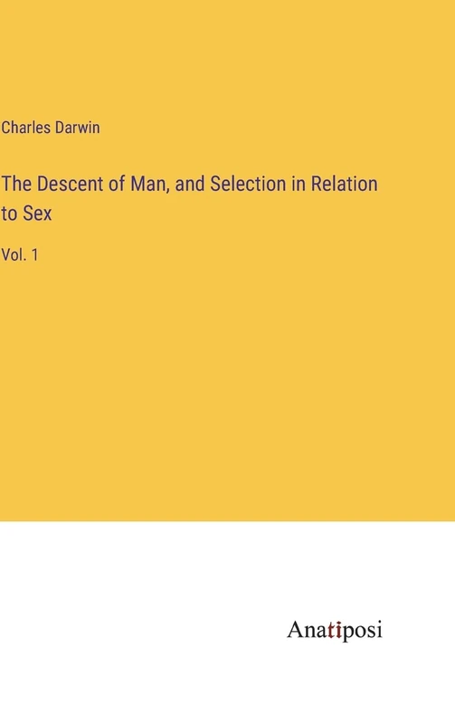 The Descent of Man, and Selection in Relation to Sex: Vol. 1 - Image 1