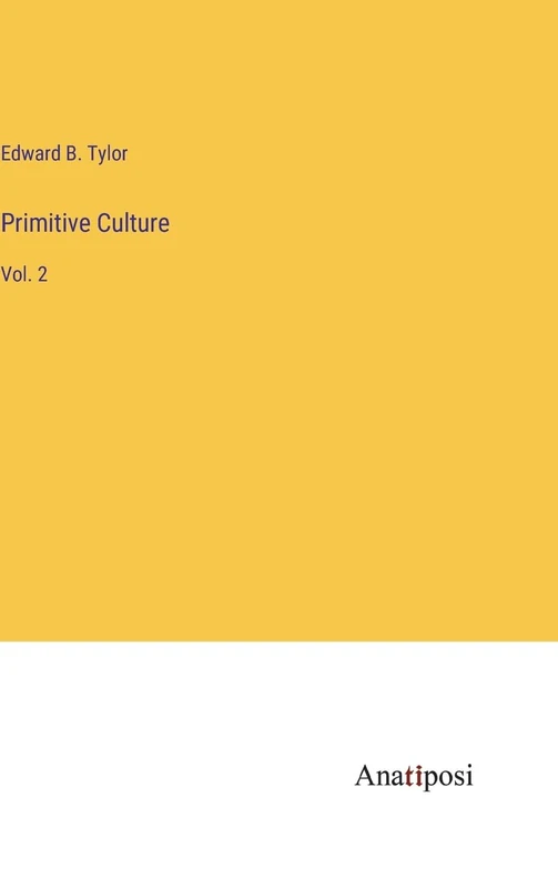Primitive Culture: Vol. 2