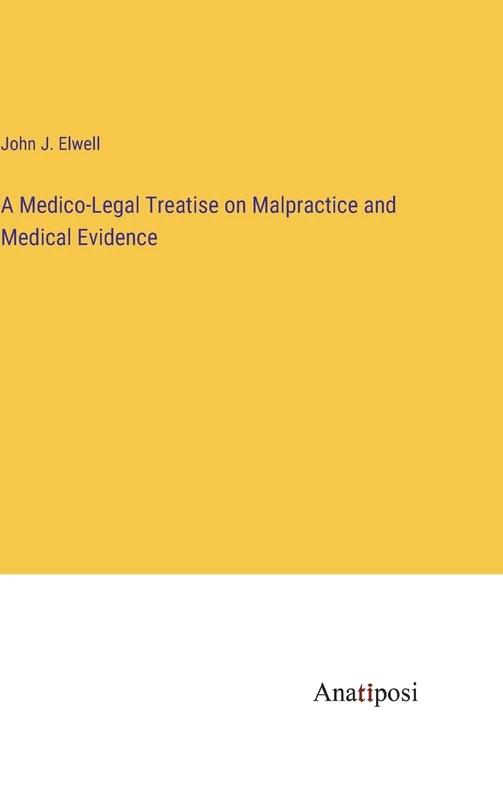 A Medico-Legal Treatise on Malpractice and Medical Evidence - Image 1