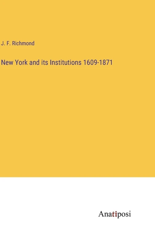 New York and its Institutions 1609-1871 - Image 1