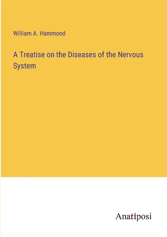 A Treatise on the Diseases of the Nervous System