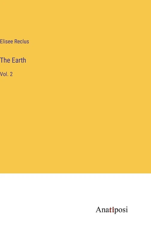 The Earth: Vol. 2