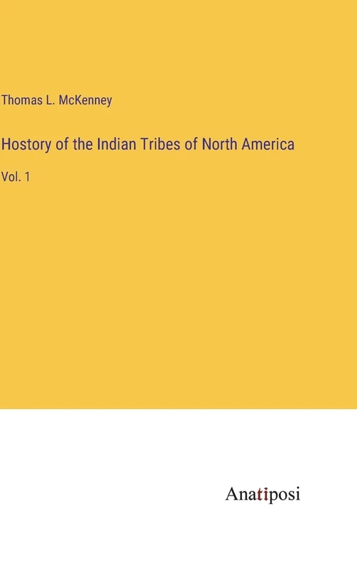 Hostory of the Indian Tribes of North America: Vol. 1 - Image 1