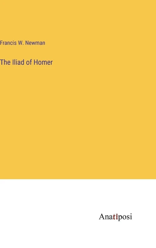The Iliad of Homer