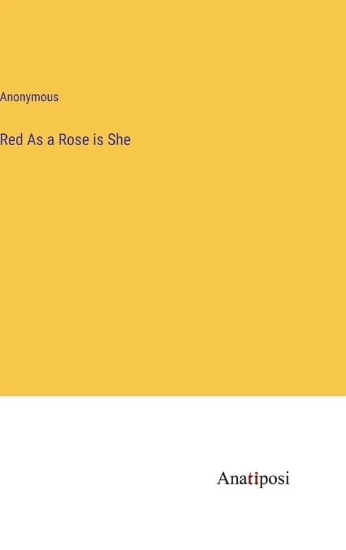 Red As a Rose is She