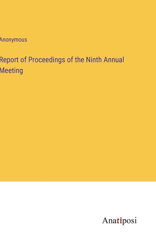 Report of Proceedings of the Ninth Annual Meeting