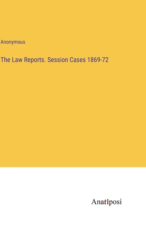 The Law Reports. Session Cases 1869-72