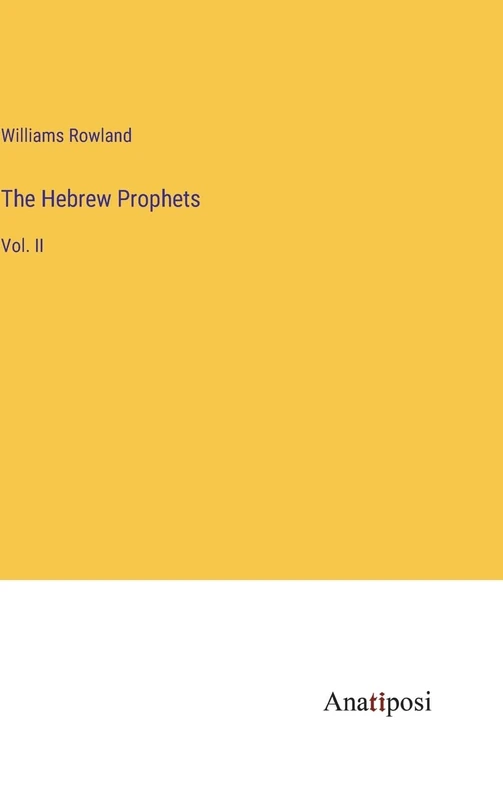 The Hebrew Prophets: Vol. II