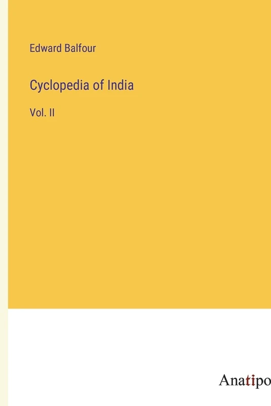 Cyclopedia of India: Vol. II