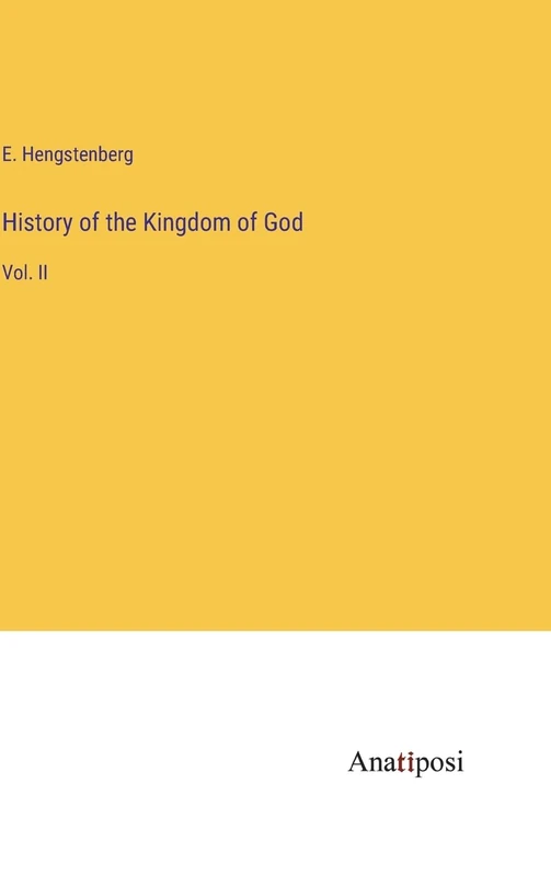 History of the Kingdom of God: Vol. II