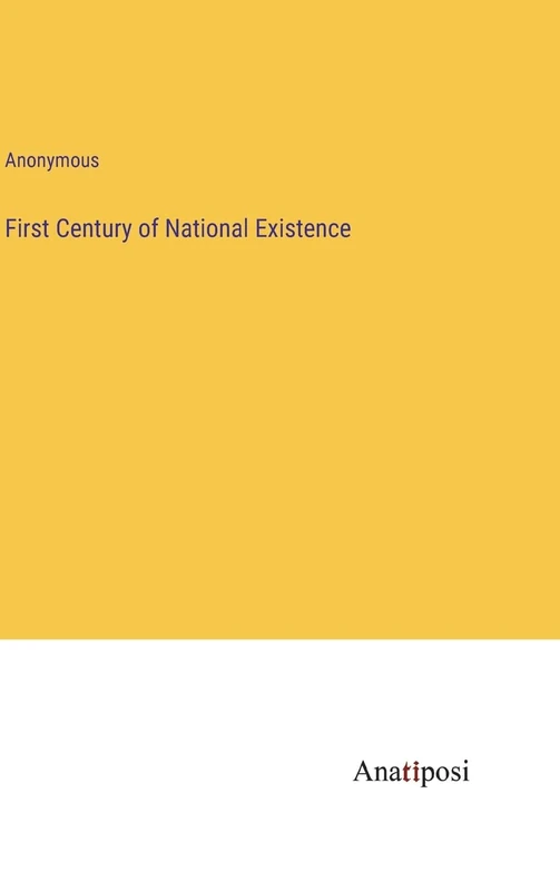 First Century of National Existence
