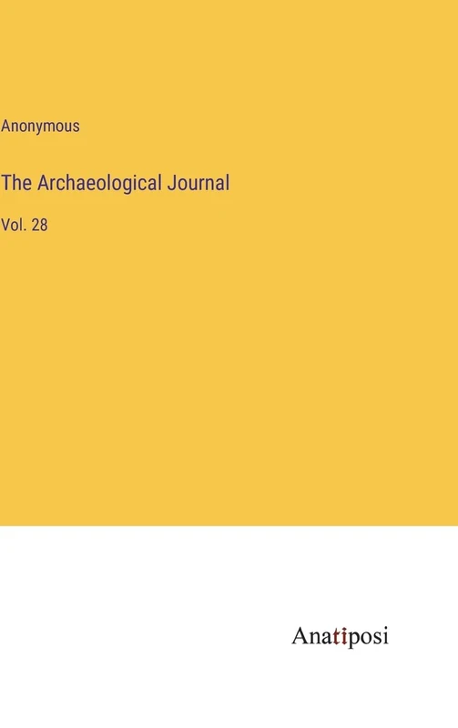 The Archaeological Journal: Vol. 28