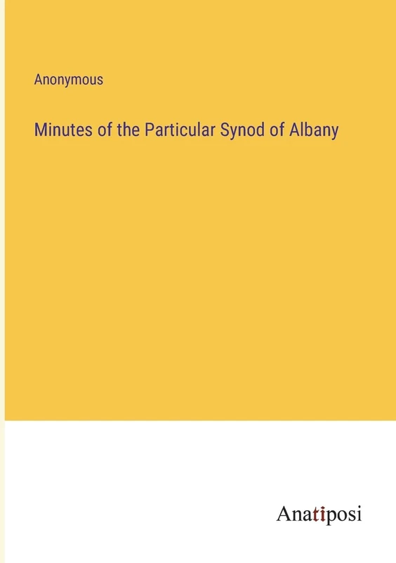Minutes of the Particular Synod of Albany