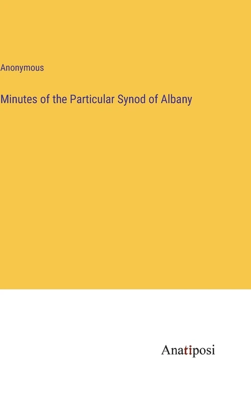 Minutes of the Particular Synod of Albany