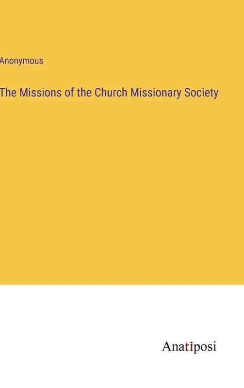 The Missions of the Church Missionary Society