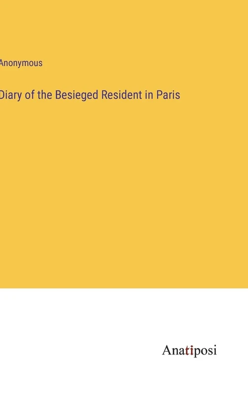 Diary of the Besieged Resident in Paris - Image 1
