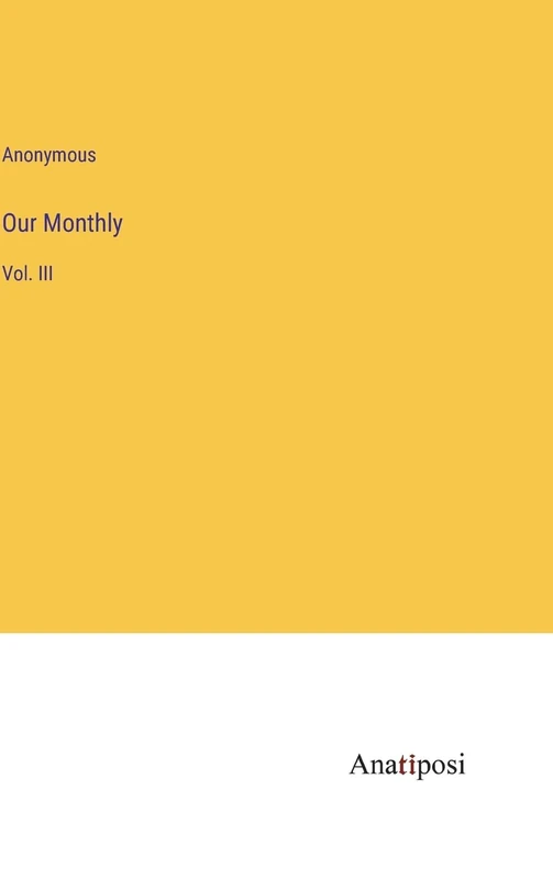 Our Monthly: Vol. III