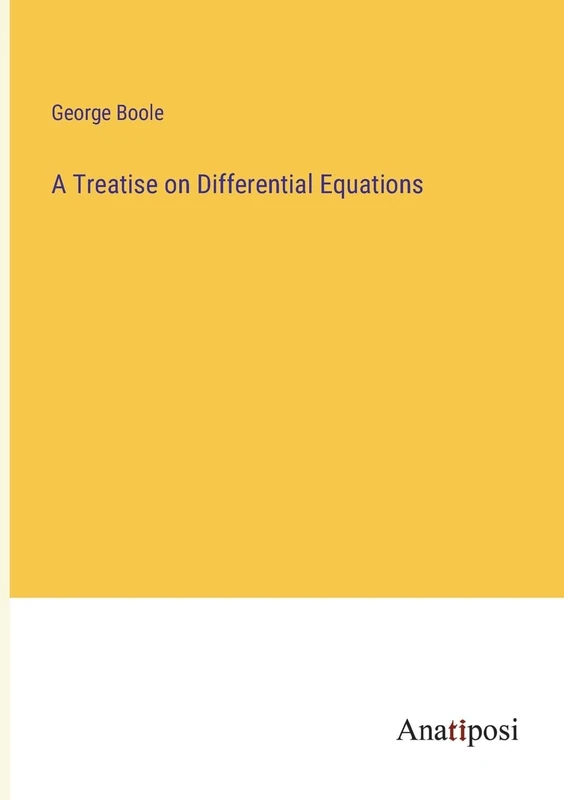 A Treatise on Differential Equations